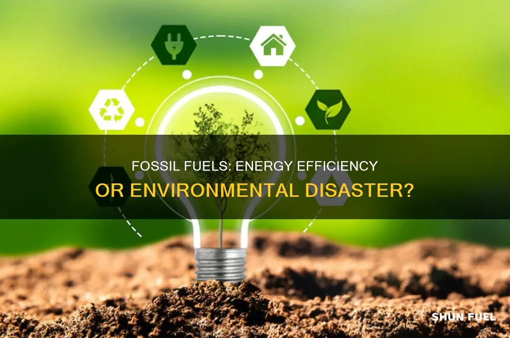 is burning fossil fuels efficient