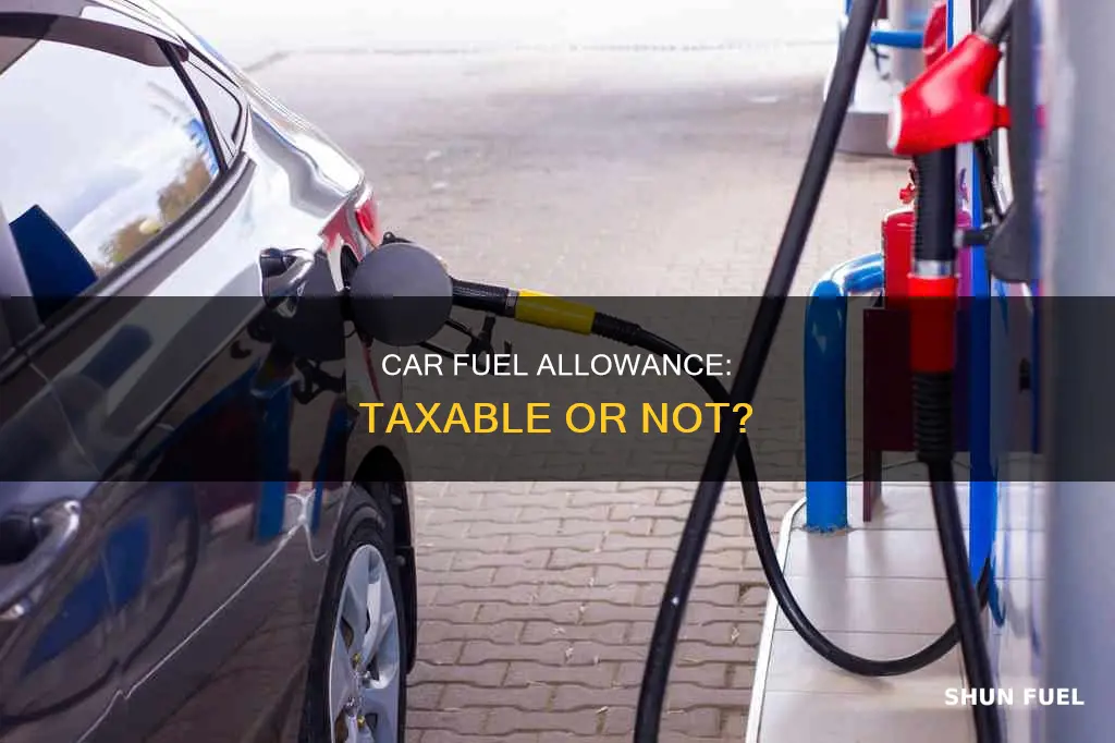 is car fuel allowance taxable