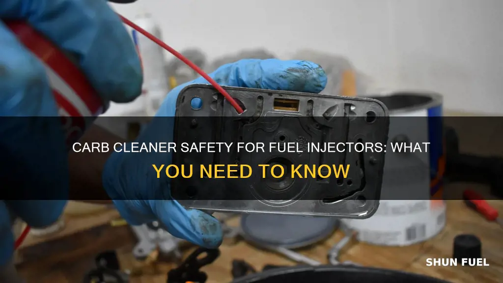 is carb cleaner safe for fuel injectors