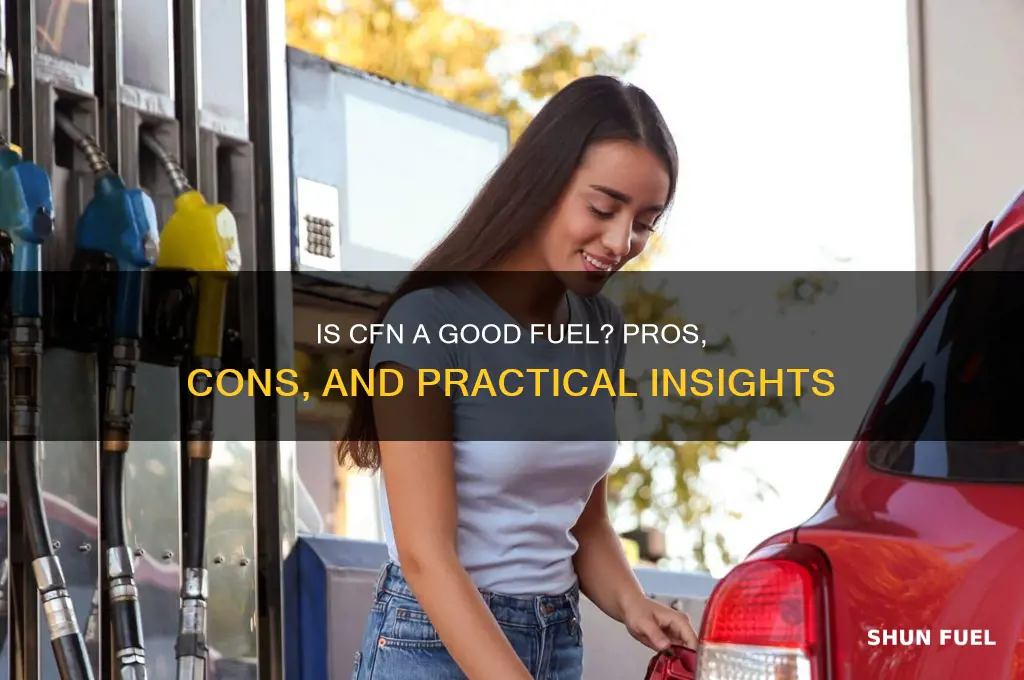 is cfn a good fuel