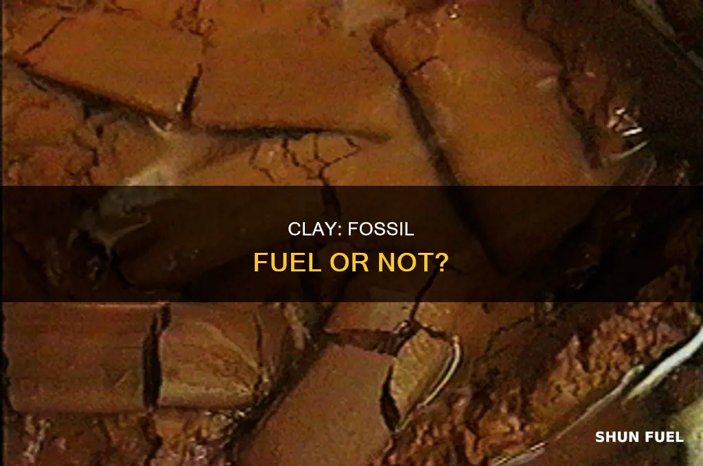 is clay a fossil fuel