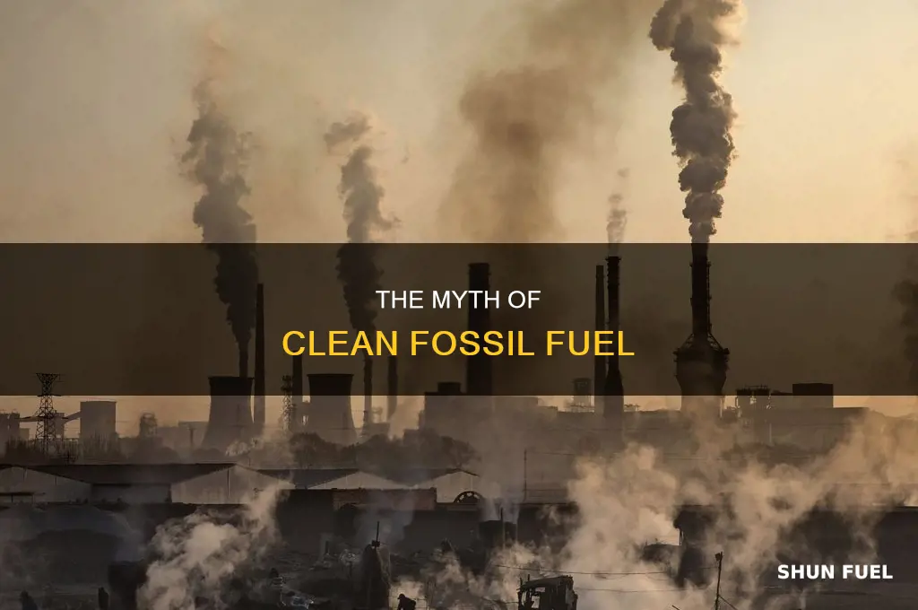 is clean fossil fuel actually clean
