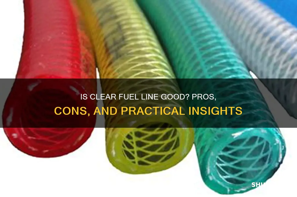 is clear fuel liine good