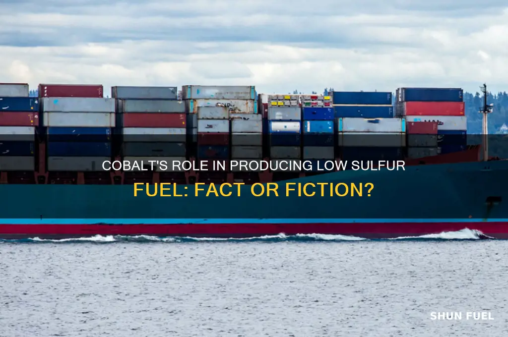 is cobalt used to make low sulfur fuel