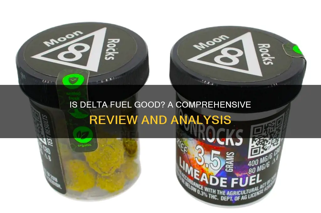 is delta fuel good