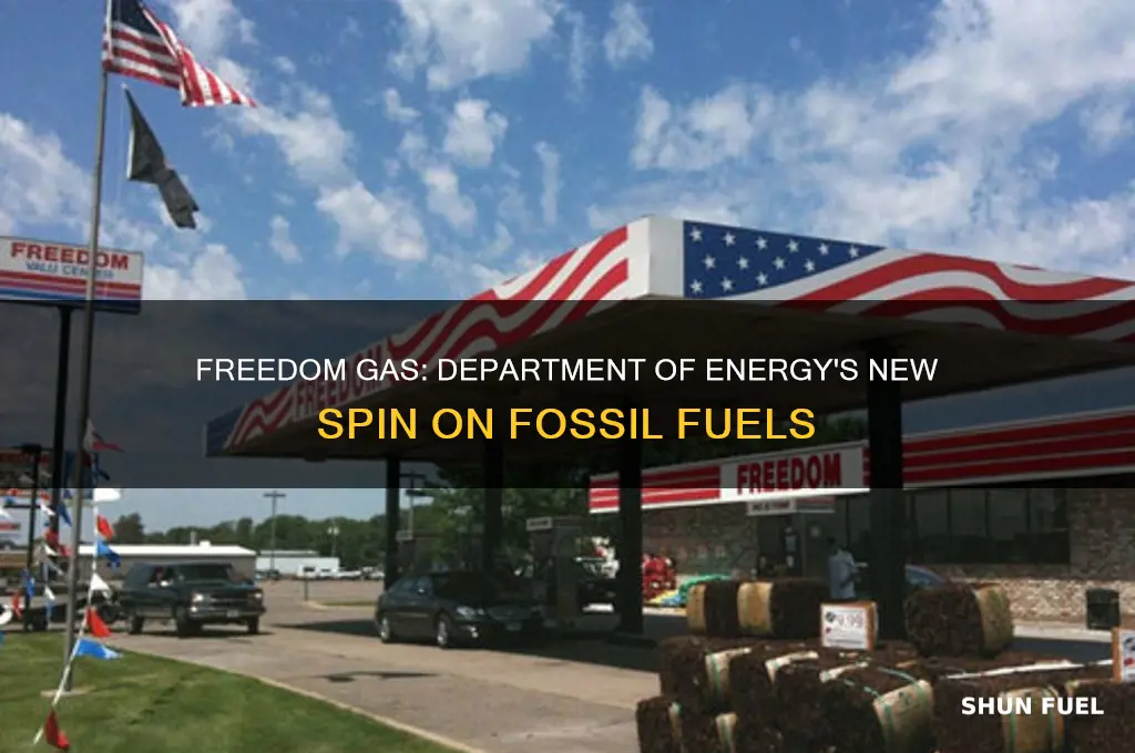 is department of energy calling fossil fuels freedom gas