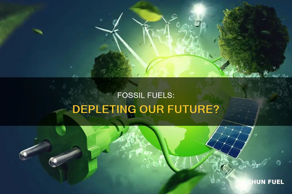 is depleting fossil fuels bad