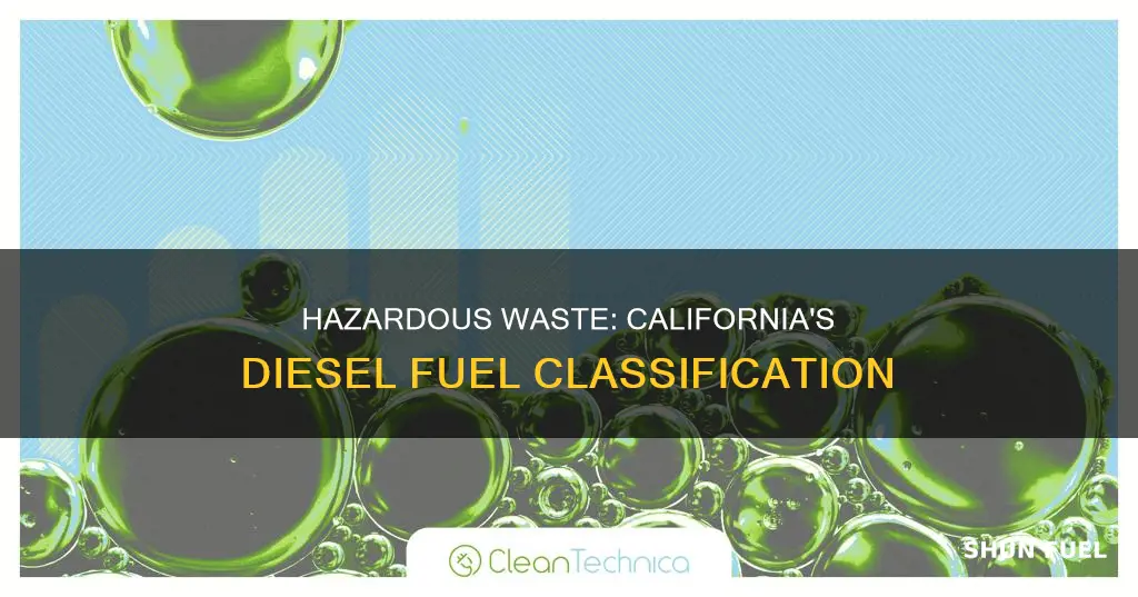 is diesel fuel a hazardous waste california