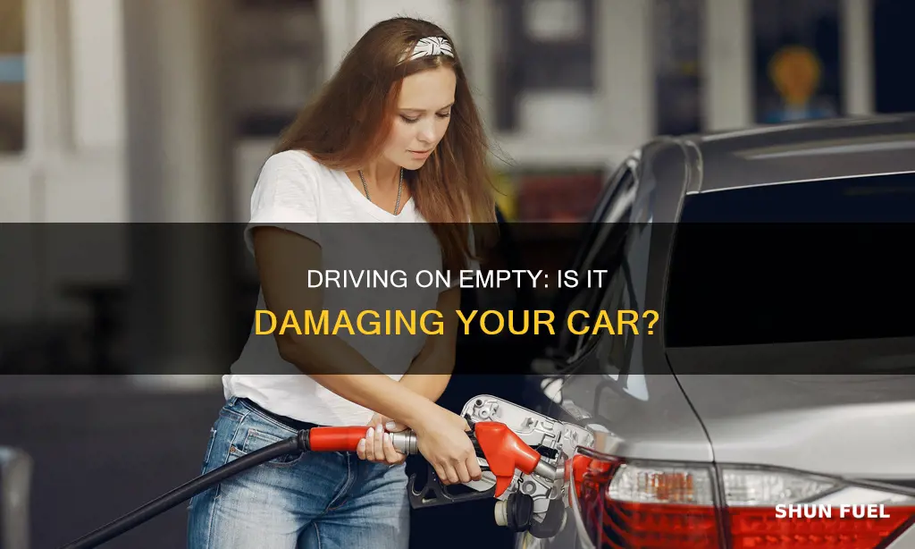 is driving with low fuel bad for your car
