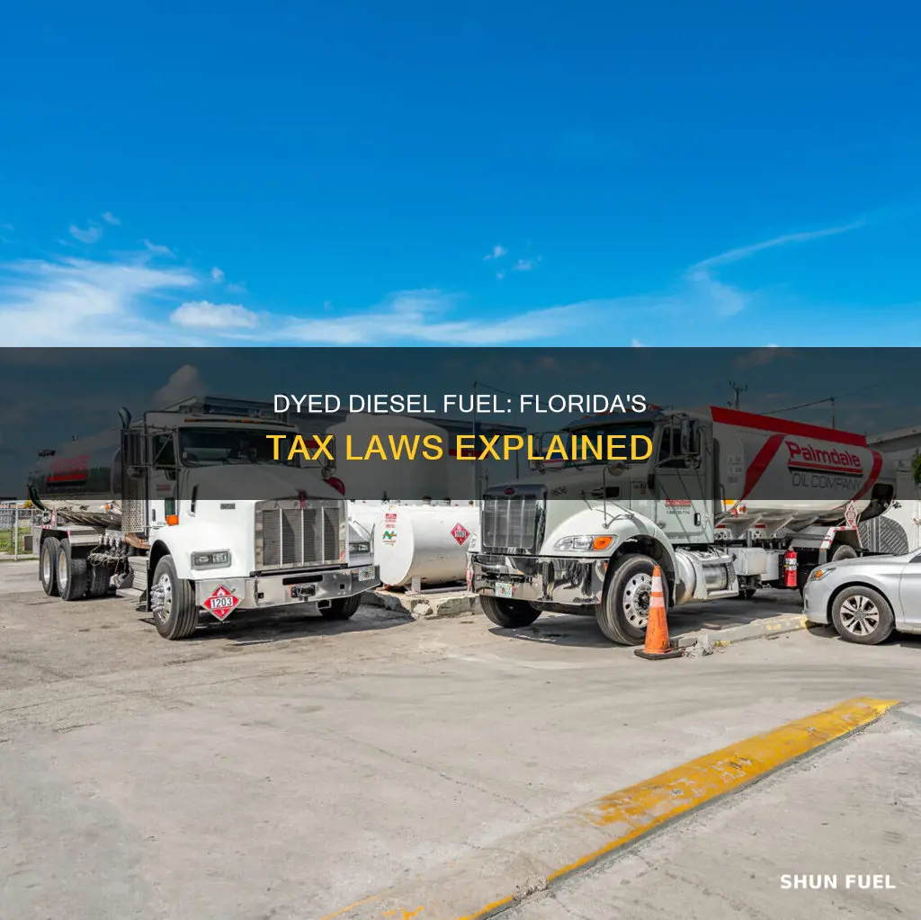 is dyed diesel fuel taxable in florida