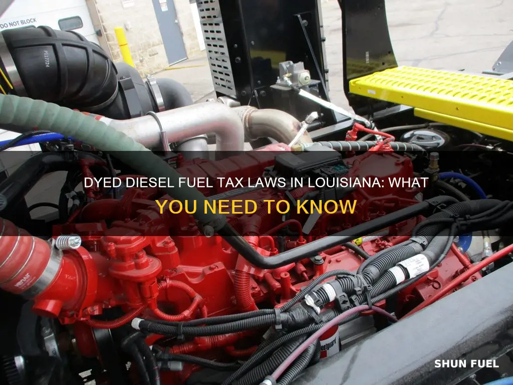 is dyed diesel fuel taxable in louisiana