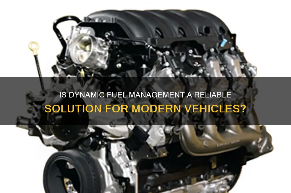 is dynamic fuel management reliable