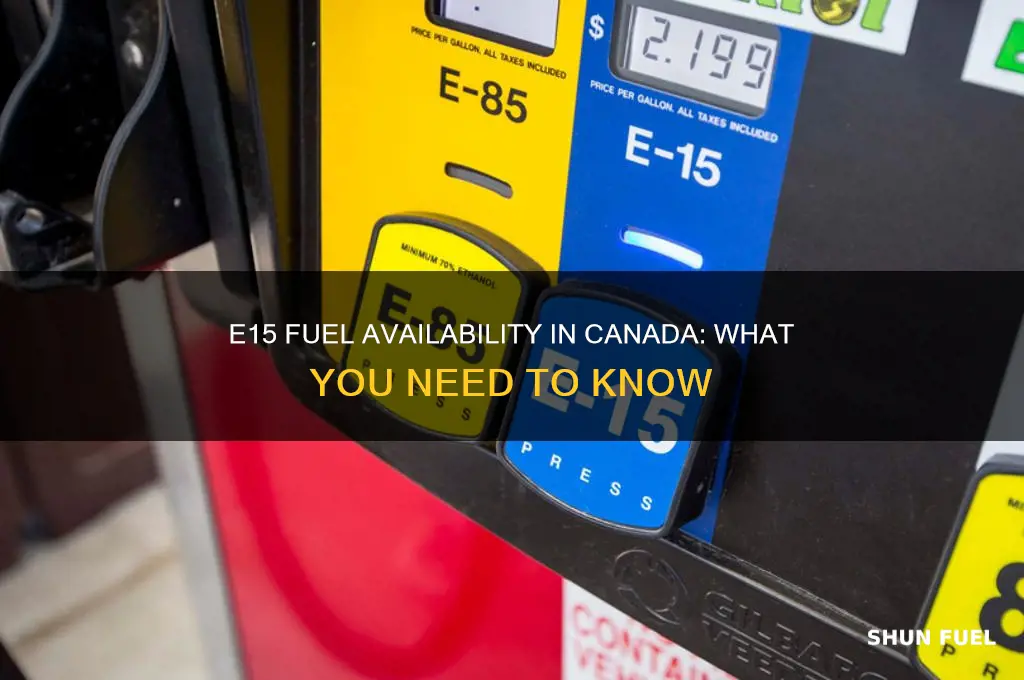 is e15 fuel available in canada