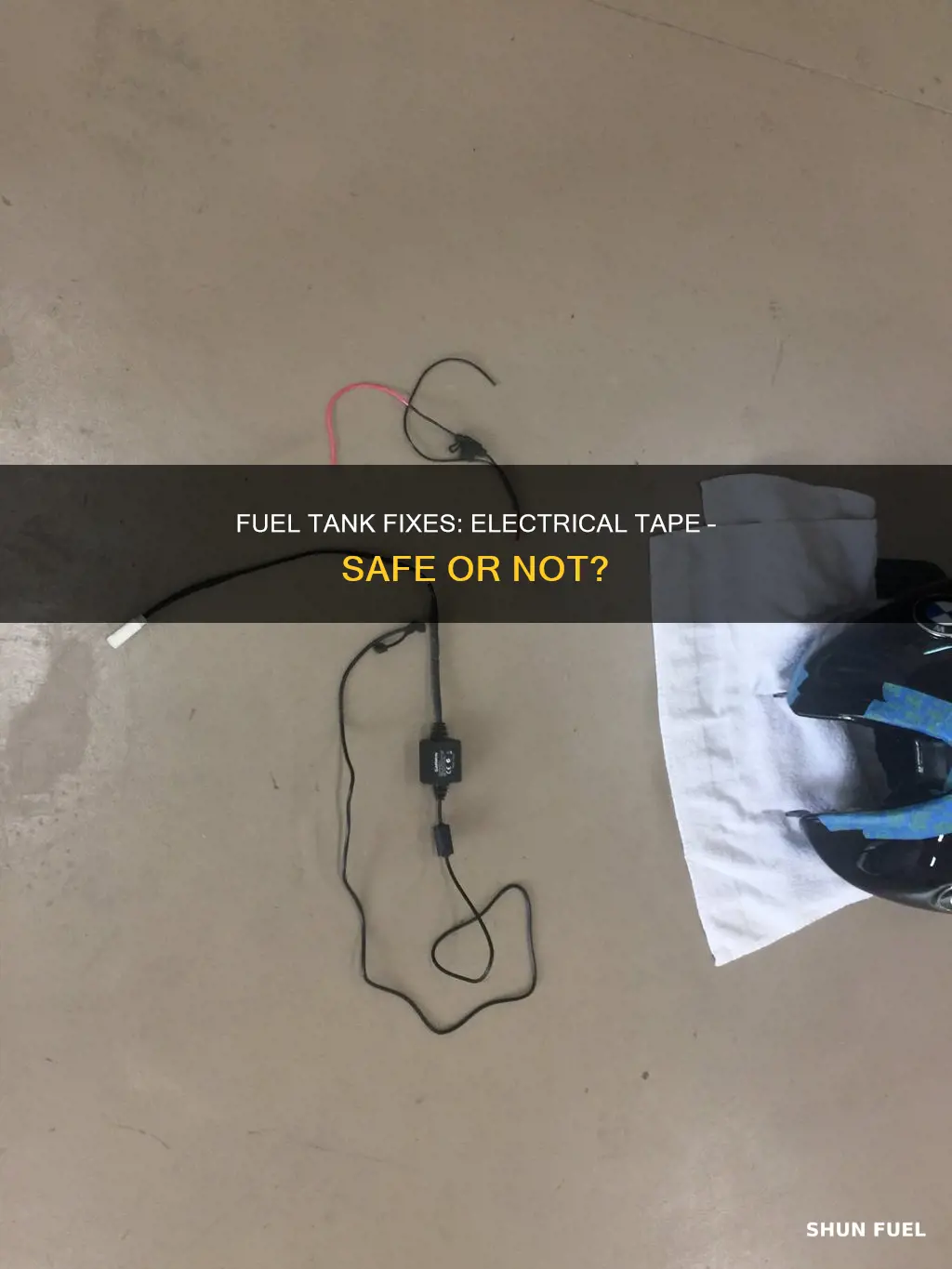 is electrical tape ok in fuel tank