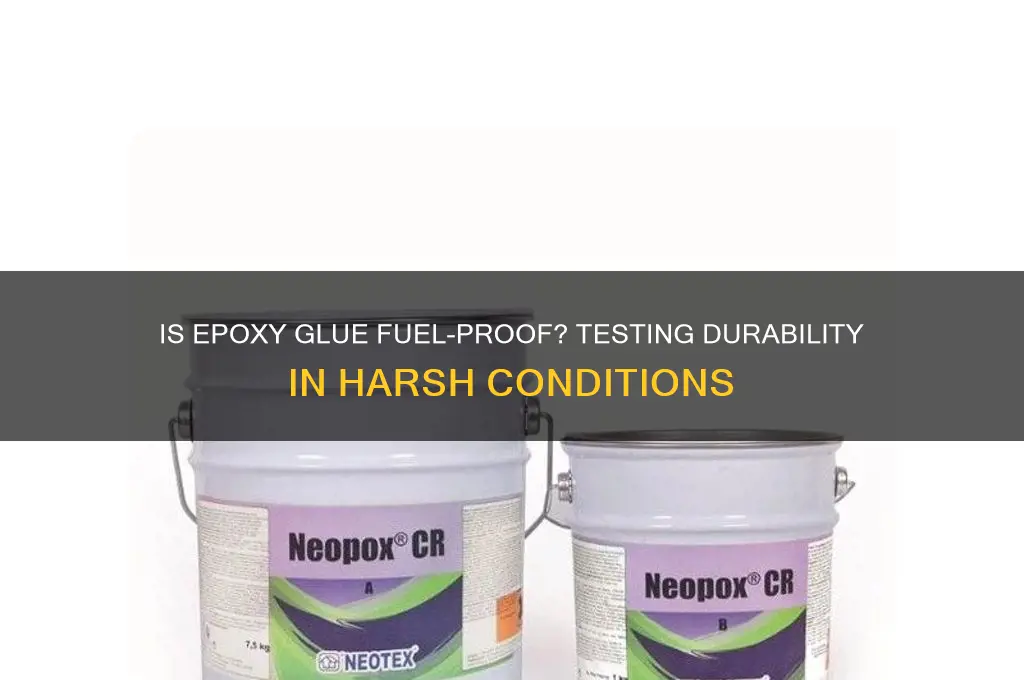 is epoxy glue fuel proof