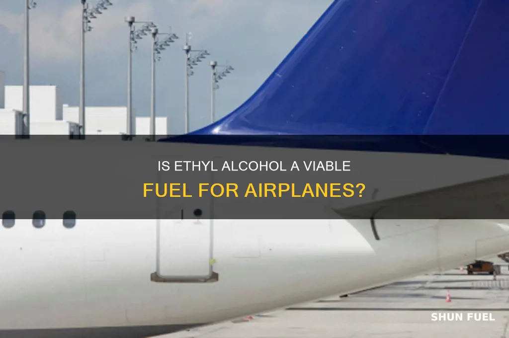 is ethyl alcohol fuel used in airplanes