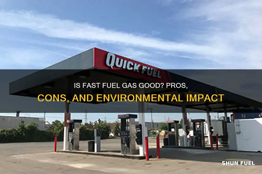 is fast fuel gas good