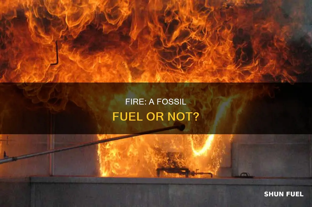 is fire a fossil fuel