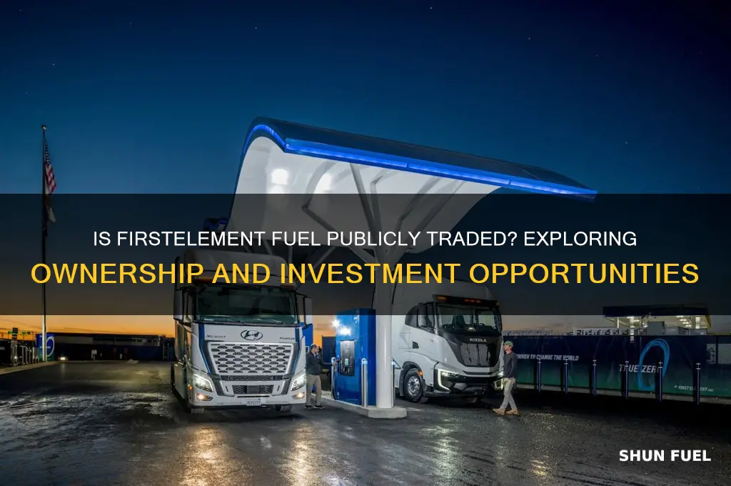 is firstelement fuel publicly traded