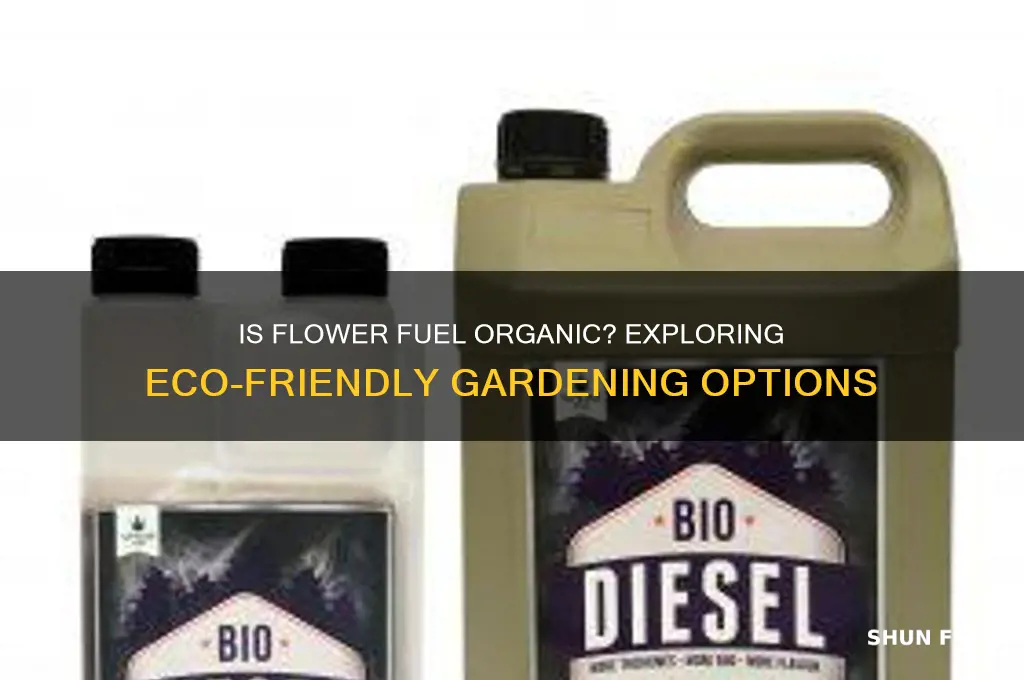 is flower fuel organic