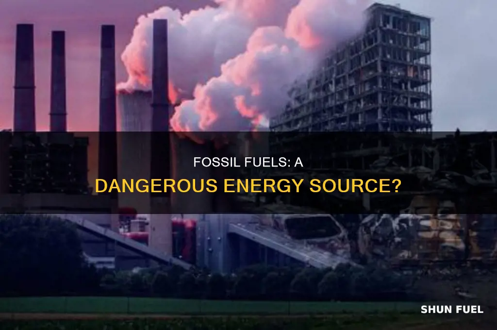 is fossil fuel dangerous