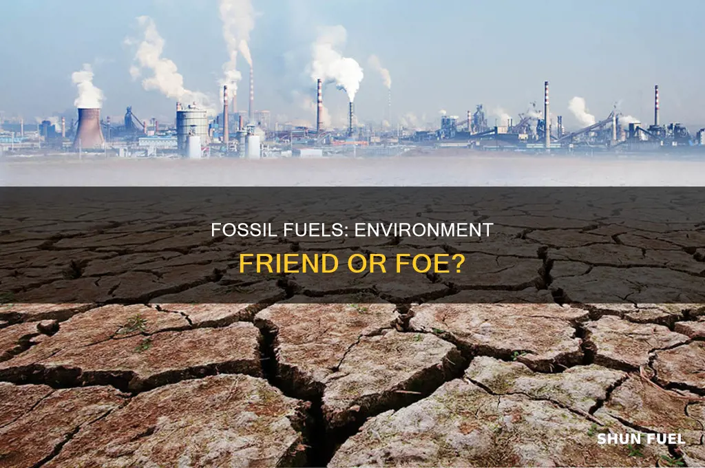 is fossil fuel good or bad for the environment