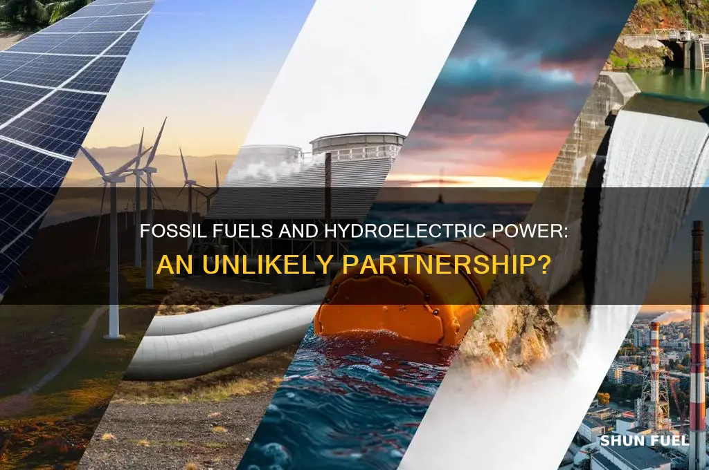 is fossil fuel required for hydroelectic