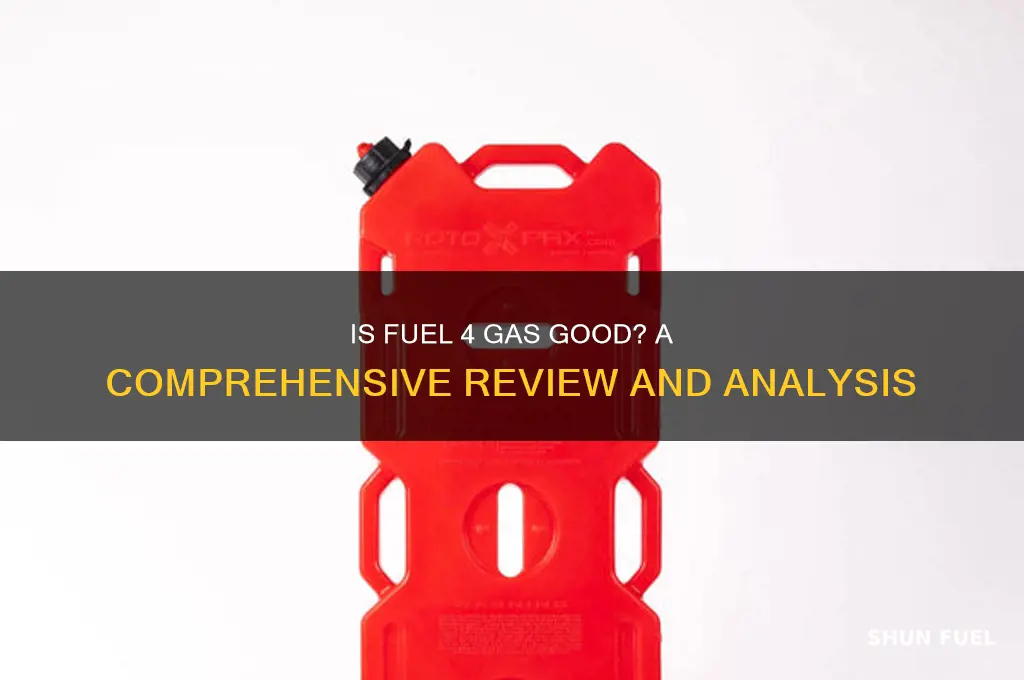 is fuel 4 gas good