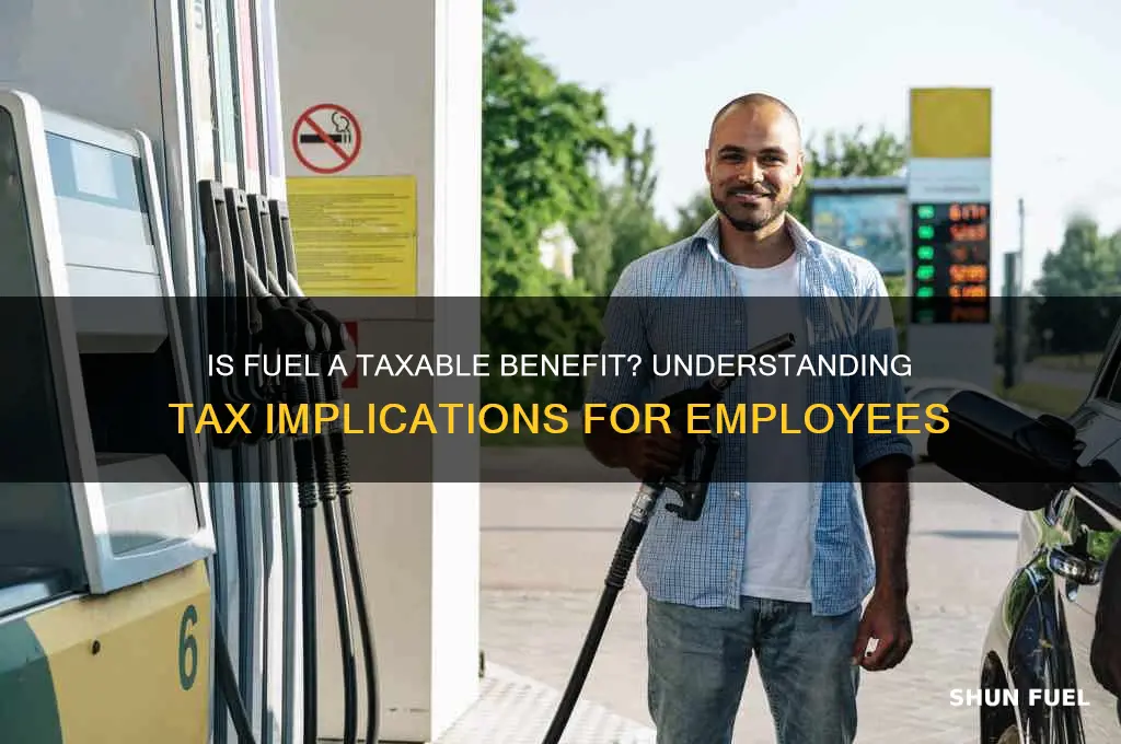 is fuel a taxable benefit