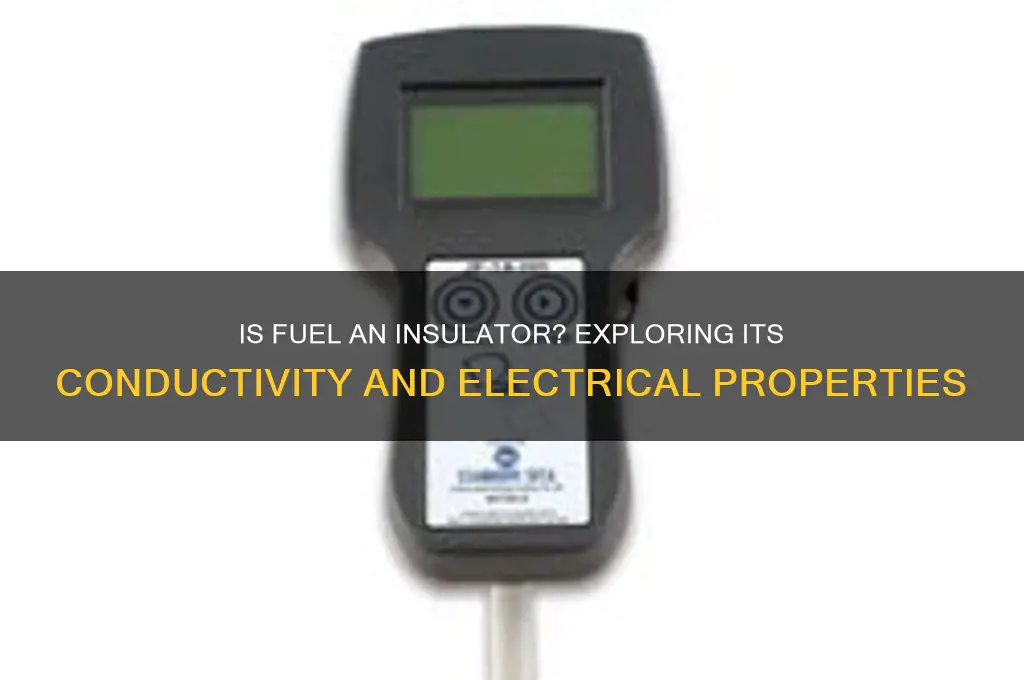 is fuel an insulator