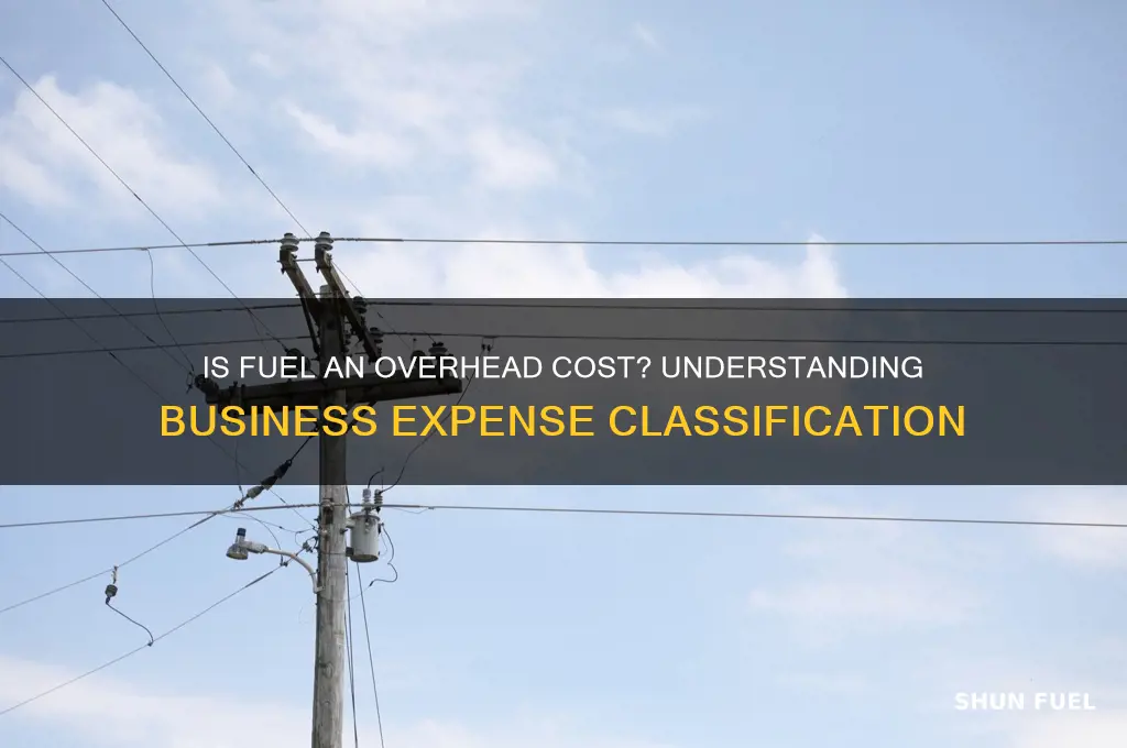 is fuel an overhead cost