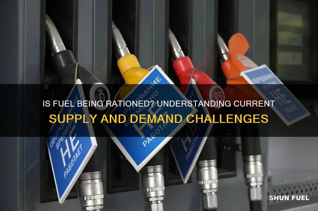 is fuel being rationed