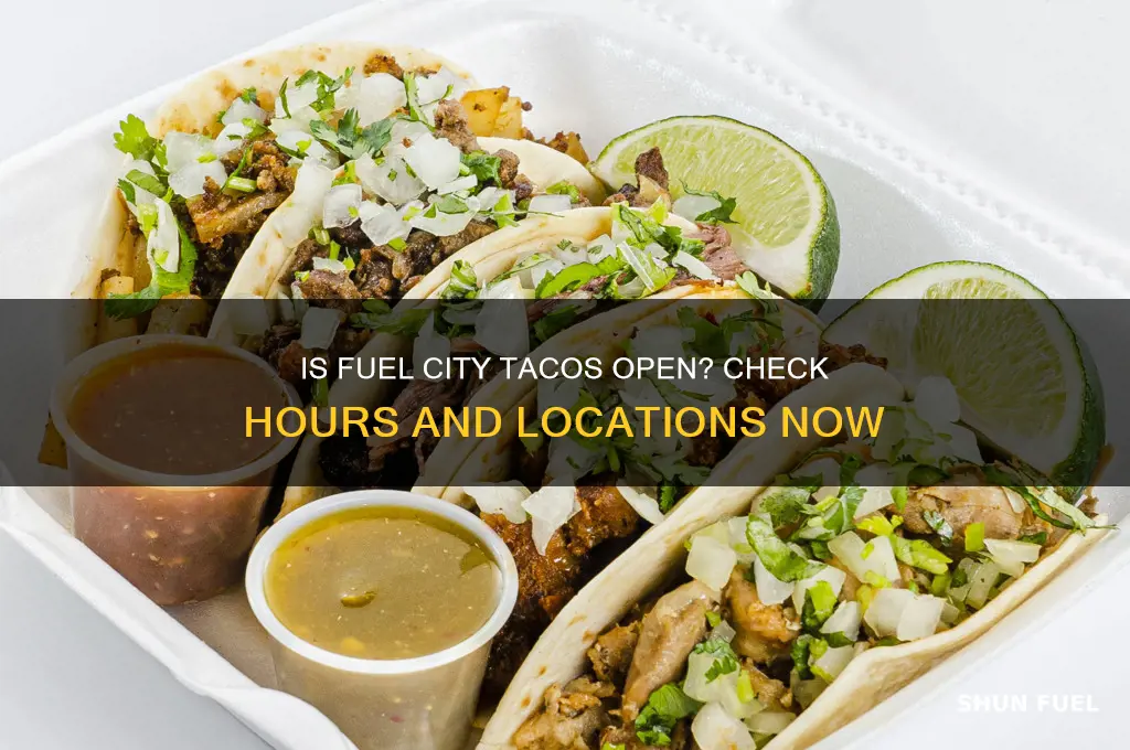 is fuel city tacos open
