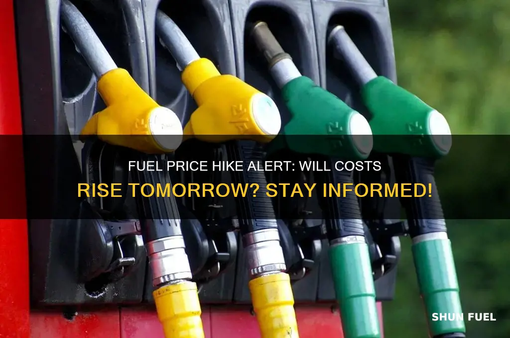 is fuel going up tomorrow