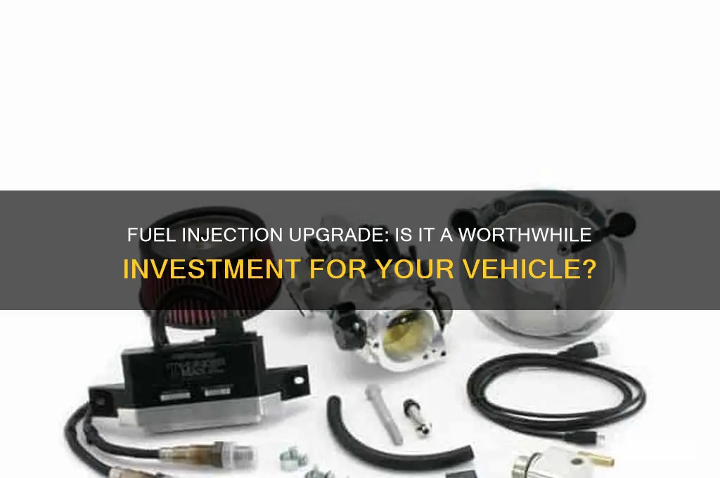 is fuel injection worth it