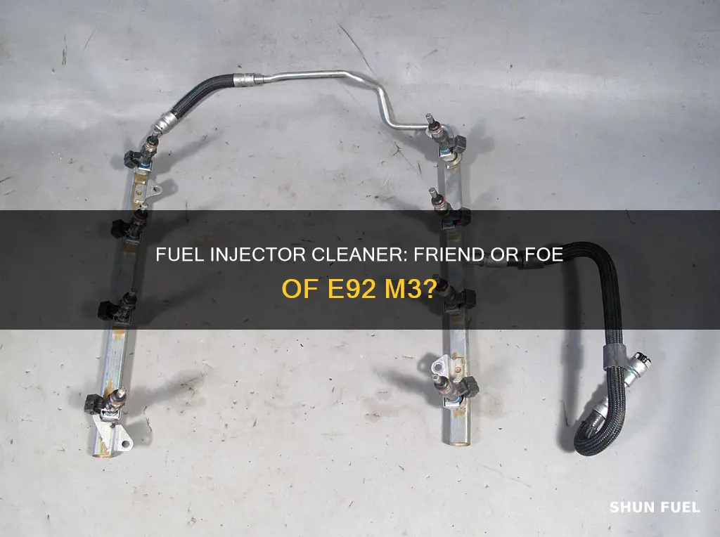 is fuel injector cleaner bad for e92 m3
