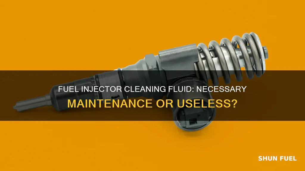 is fuel injector cleaning fluid necessarry