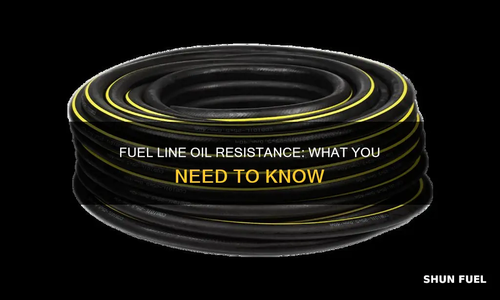 is fuel line oil resistant