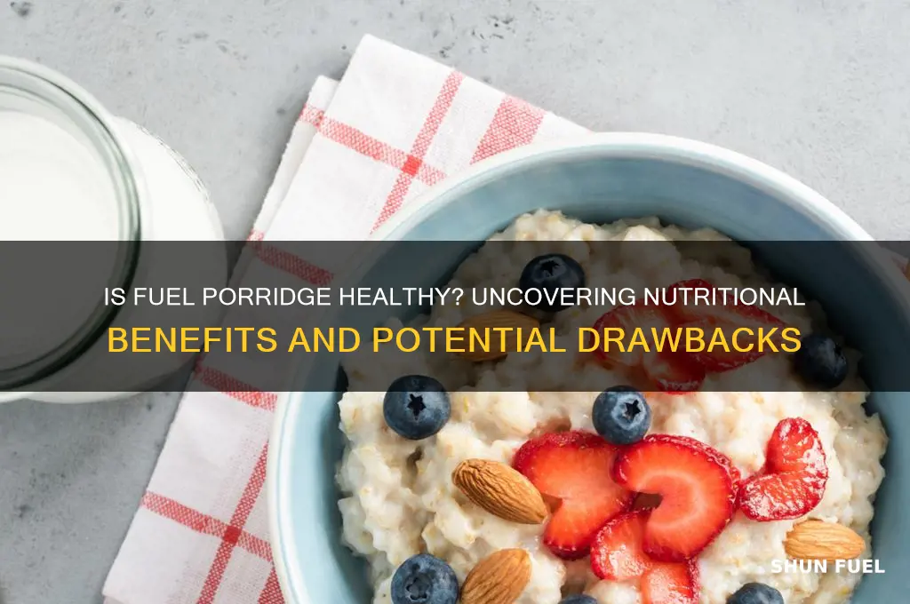 is fuel porridge healthy