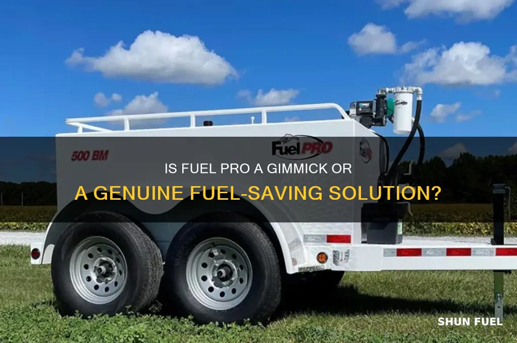 is fuel pro a gimmick