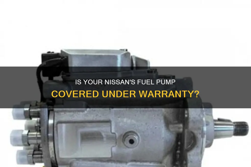 is fuel pump covered under nissan warranty