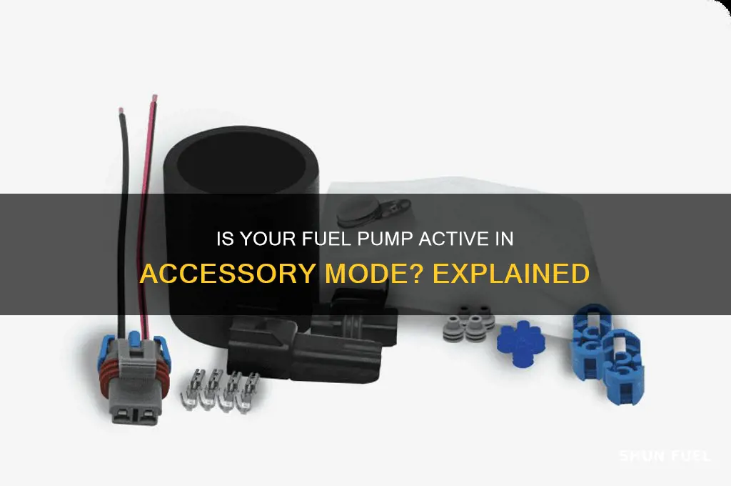 is fuel pump on in accessory
