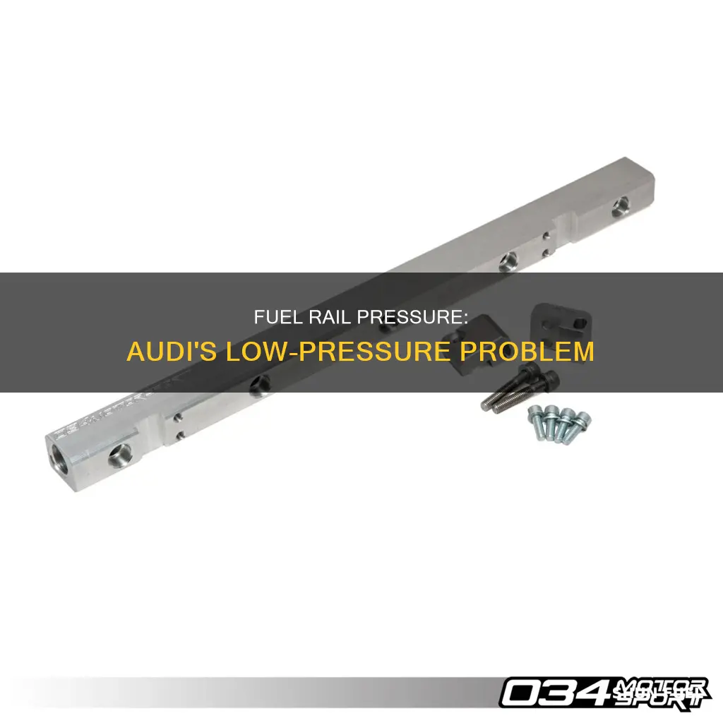 is fuel rail pressure too low set audi