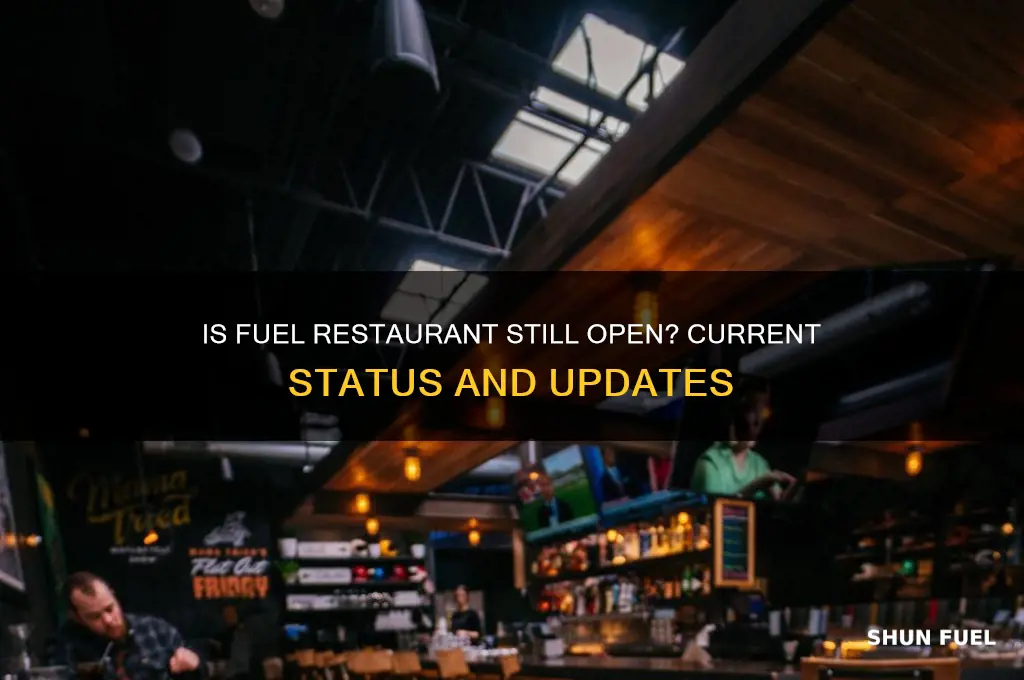 is fuel restaurant still open