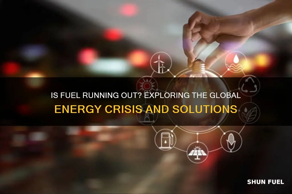 is fuel running out