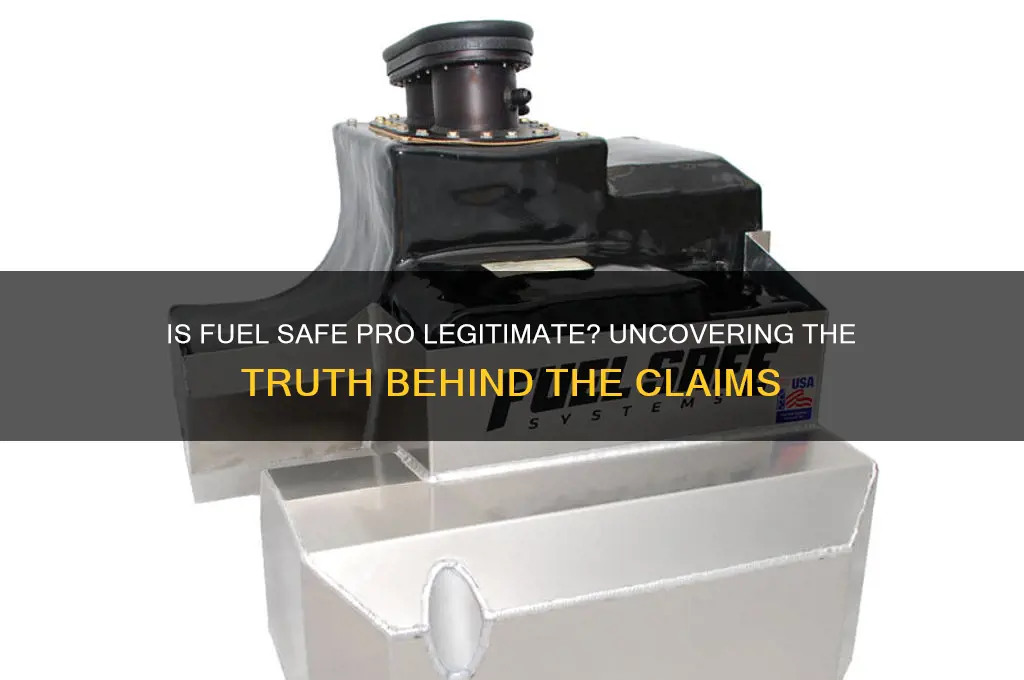 is fuel safe pro legitimate