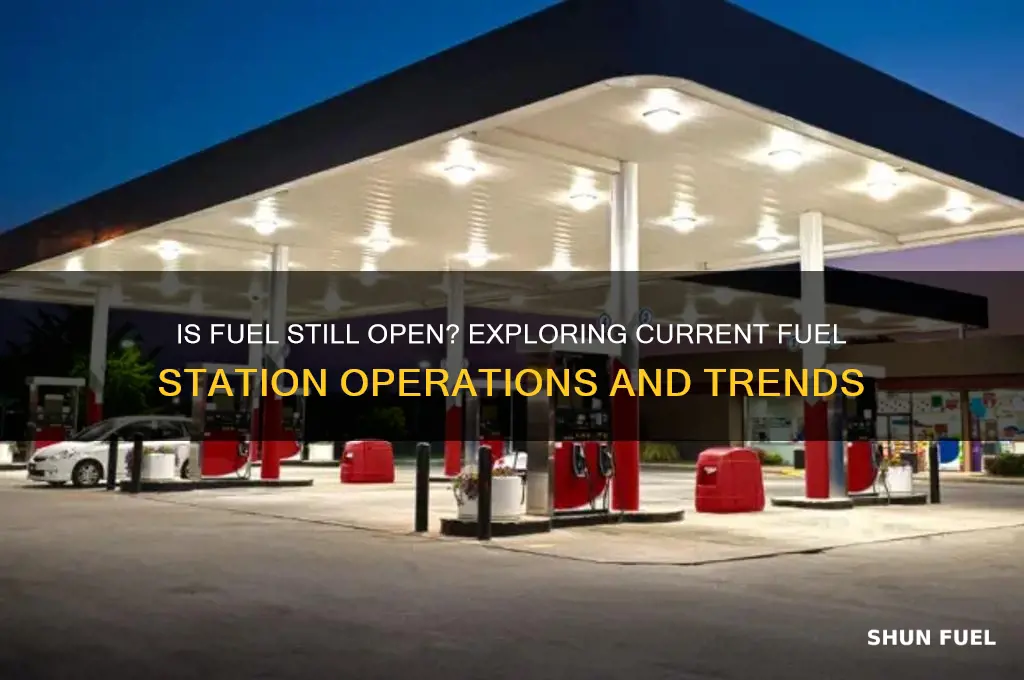 is fuel still open