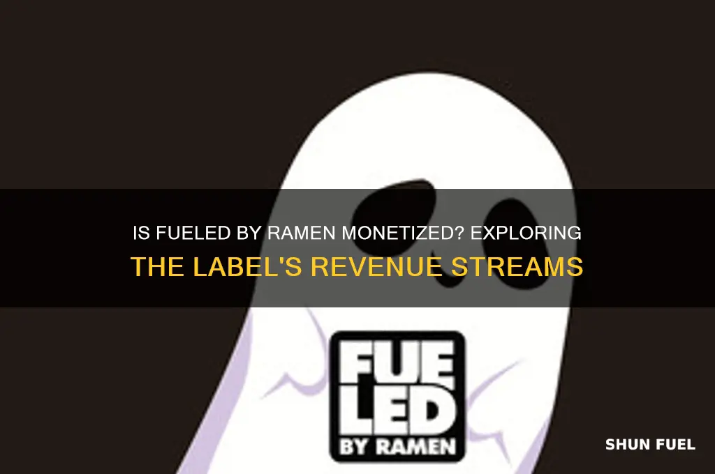 is fueled by ramen monetized