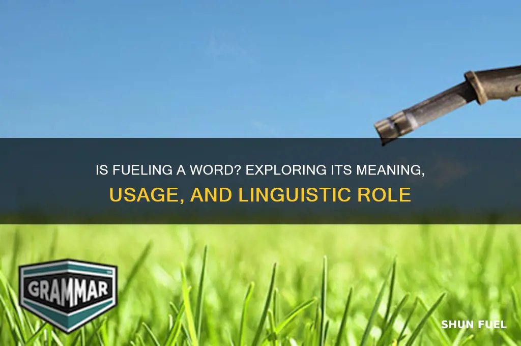 is fueling a word