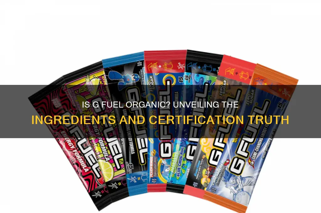 is g fuel organic